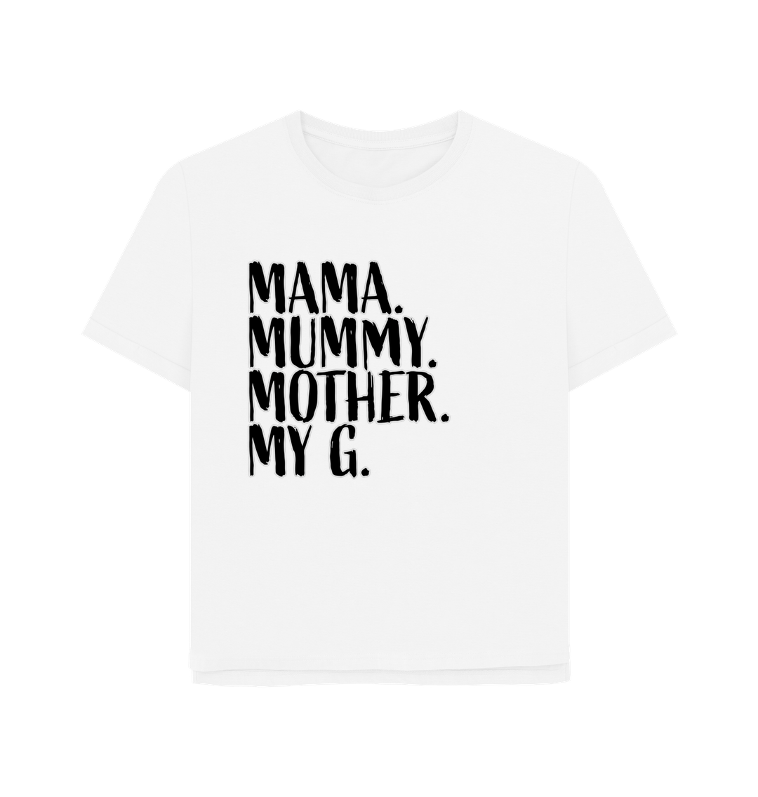 White Mama My G Women's Relaxed Fit T-shirt