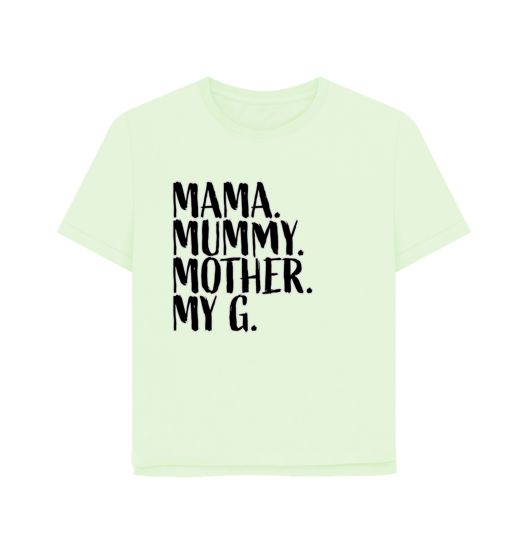 Pastel Green Mama My G Women's Relaxed Fit T-shirt