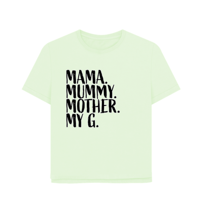 Pastel Green Mama My G Women's Relaxed Fit T-shirt
