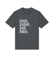 gray dad t-shirt with white slogan 'Dada. Daddy. Dad Bruh.' 