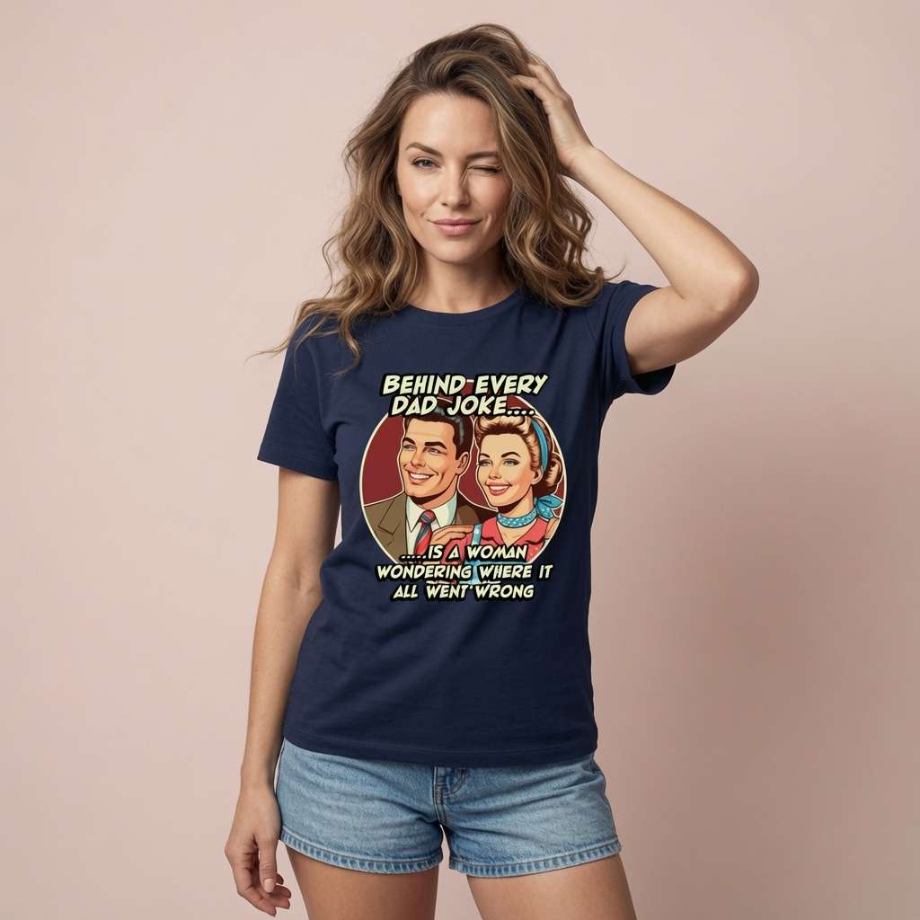 Woman in french navy Behind Every Dad Joke t-shirt, funny witty joke gift