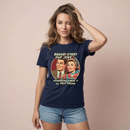 Woman in french navy Behind Every Dad Joke t-shirt, funny witty joke gift
