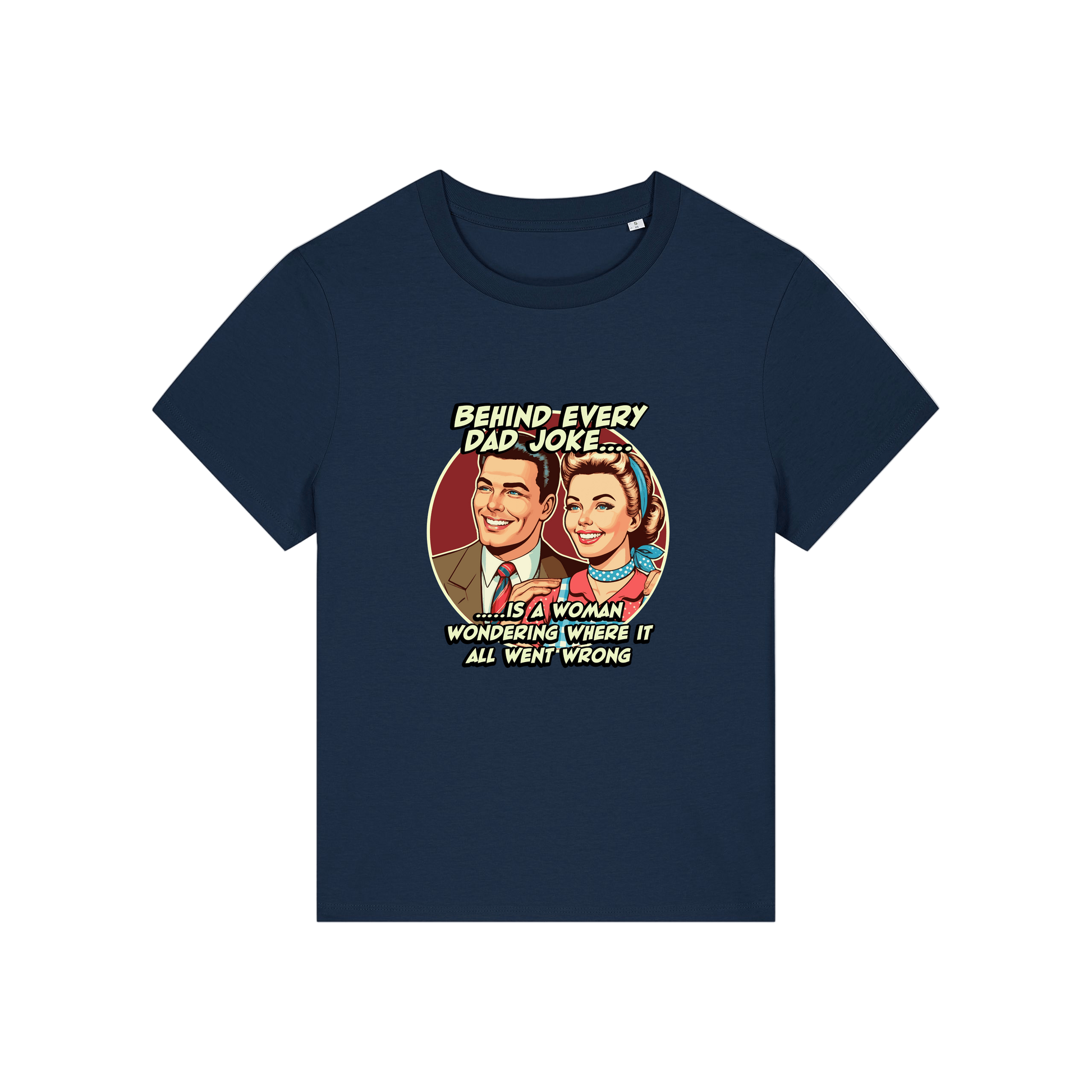 navy funny graphic t-shirt with a retro man and woman and the slogan 'behind every dad joke is a woman wondering where it all went wrong'