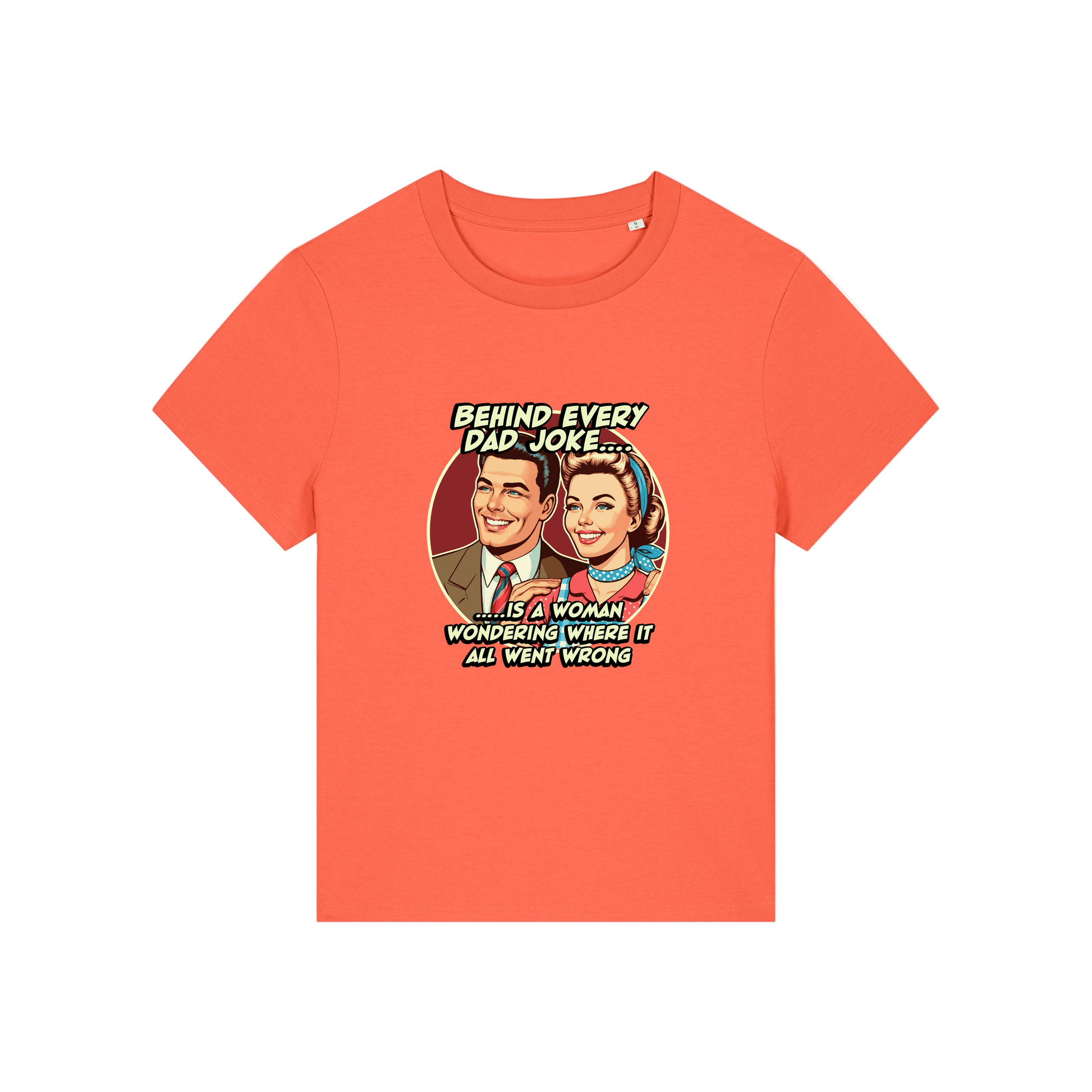 orange funny graphic t-shirt with a retro man and woman and the slogan 'behind every dad joke is a woman wondering where it all went wrong'