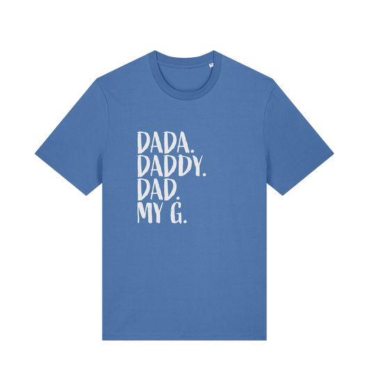 blue dad t-shirt with the slogan 'dada, daddy, dad, my g'