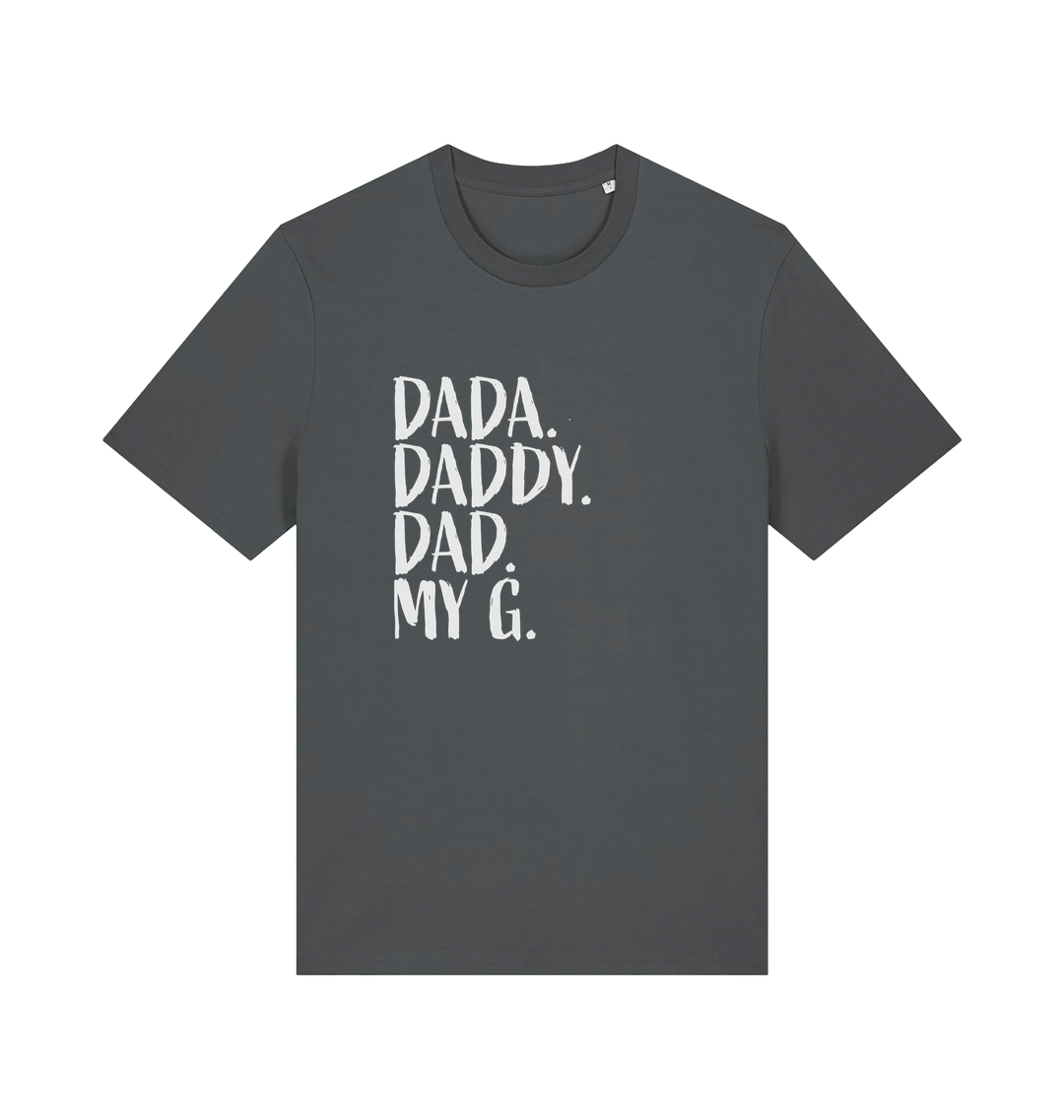 gray dad t-shirt with the slogan 'dada, daddy, dad, my g'