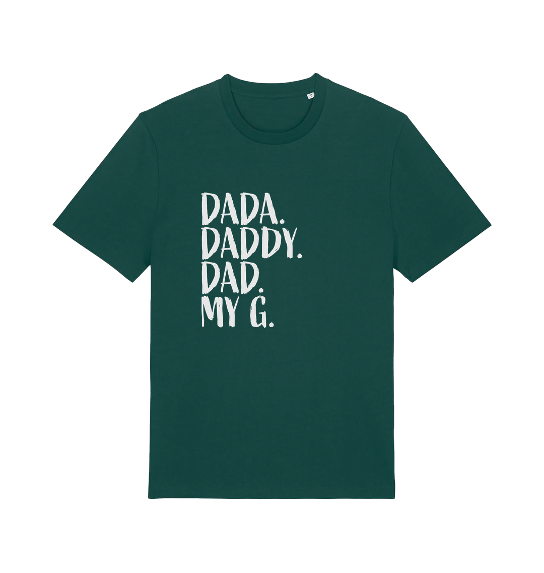 green dad t-shirt with the slogan 'dada, daddy, dad, my g'