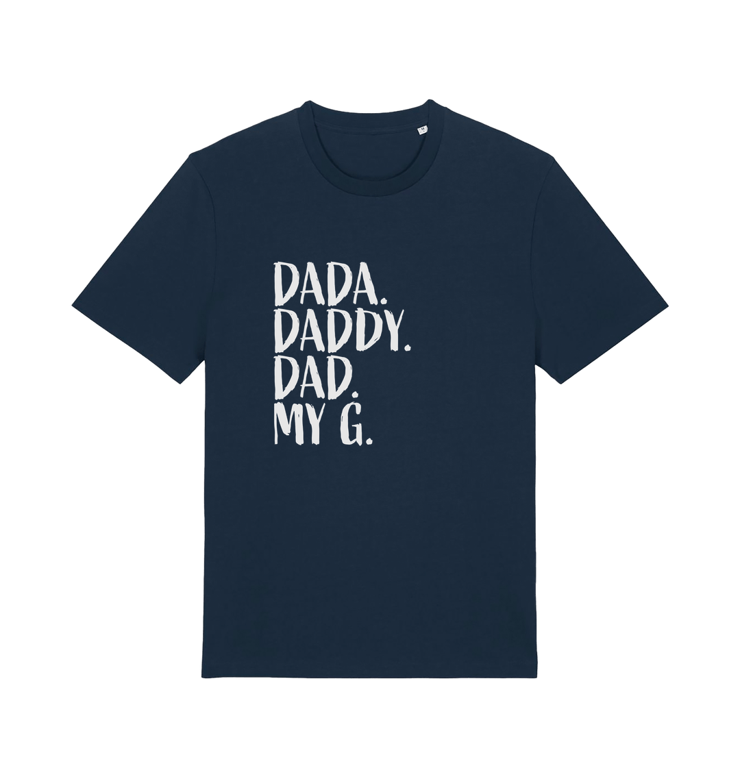 navy dad t-shirt with the slogan 'dada, daddy, dad, my g'