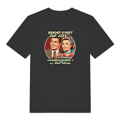 black funny dad t-shirt with the graphic of a 1950's style couple and the slogan 'behind every dad joke is a woman wondering where it all went wrong'