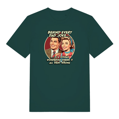 green funny dad t-shirt with the graphic of a 1950's style couple and the slogan 'behind every dad joke is a woman wondering where it all went wrong'
