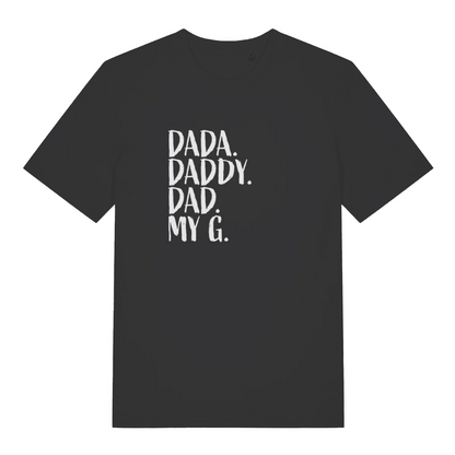 black slogan t-shirt with the text 'dada, daddy, dad, my g'