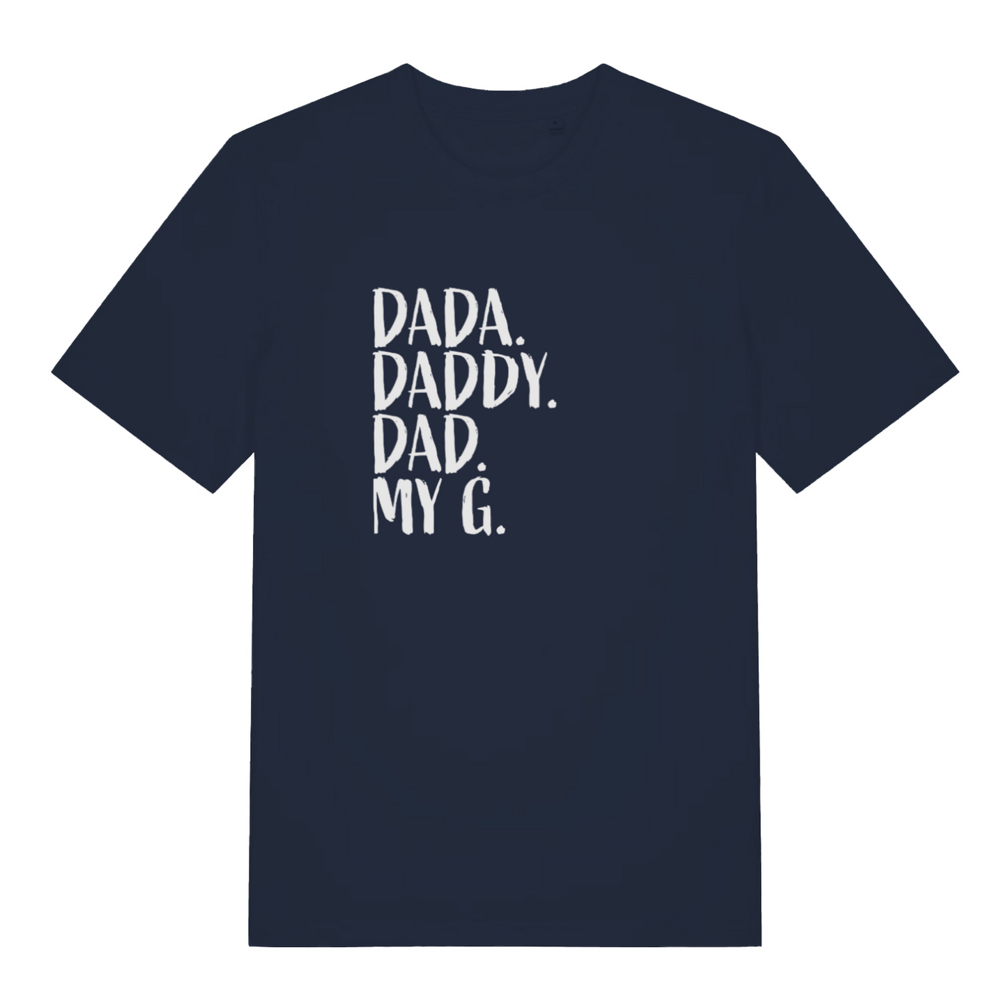 navy slogan t-shirt with the text 'dada, daddy, dad, my g'