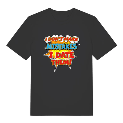 Black women's Date Mistakes T-shirt flat lay with comic explosion "I Don't Make Mistakes I Date Them" slogan