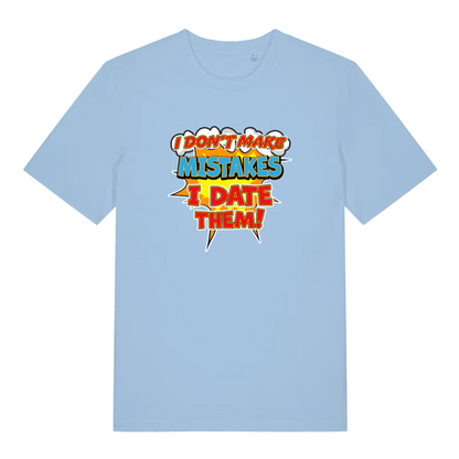light blue women's funny slogan t-shirt with the text 'i don't make mistakes i date them'