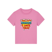pink funny slogan t-shirt that reads 'i don't make mistakes i date them'