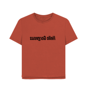 Rust Hello Gorgeous Women's Relaxed Fit T-shirt