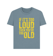 Stone Blue Too Loud Women's T-shirt