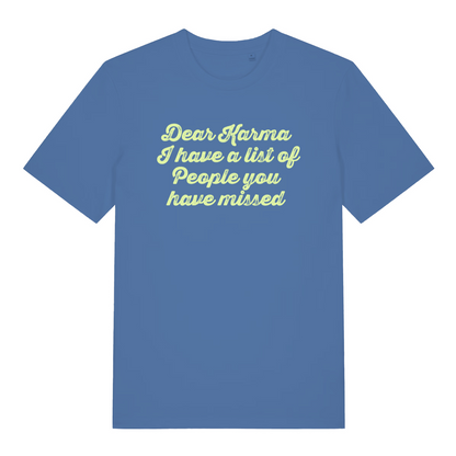 blue women's sarcastic t-shirt with the slogan 'dear karma i have a list of people you have missed'