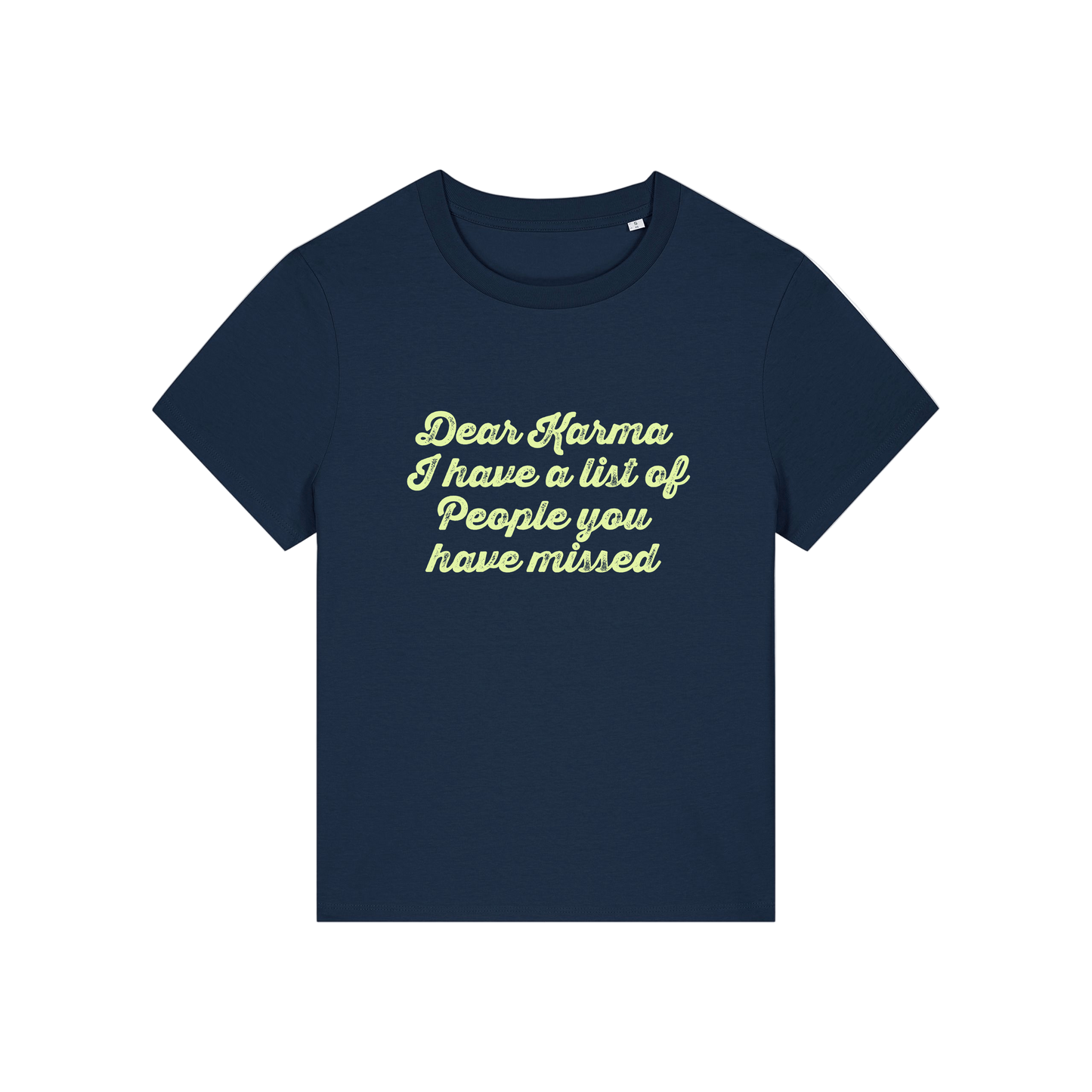 navy sarcastic t-shirt with the slogan 'dear karma i have a list of people you have missed'