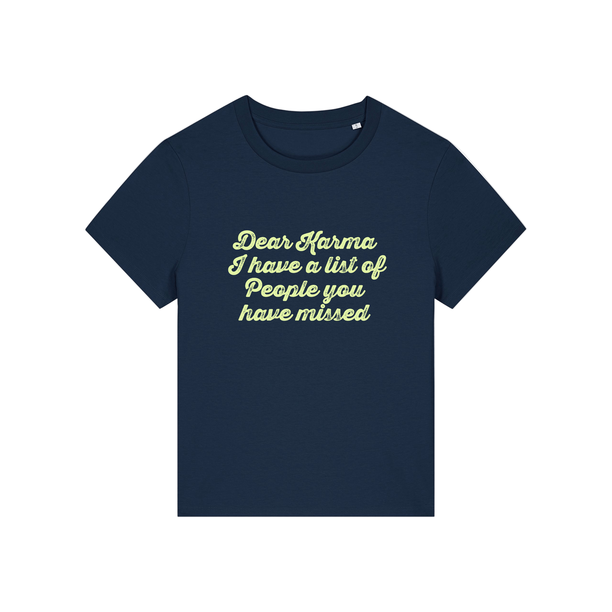 navy sarcastic t-shirt with the slogan 'dear karma i have a list of people you have missed'