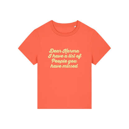 orange sarcastic t-shirt with the slogan 'dear karma i have a list of people you have missed'