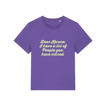 purple sarcastic t-shirt with the slogan 'dear karma i have a list of people you have missed'