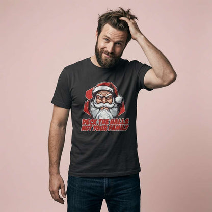 Man in black Deck the Halls Not Your Family t-shirt, funny xmas family pun Santa graphic