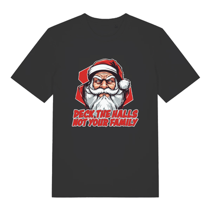 Black Deck The Halls T-shirt flat lay with angry Santa "Deck The Halls Not Your Family" graphic