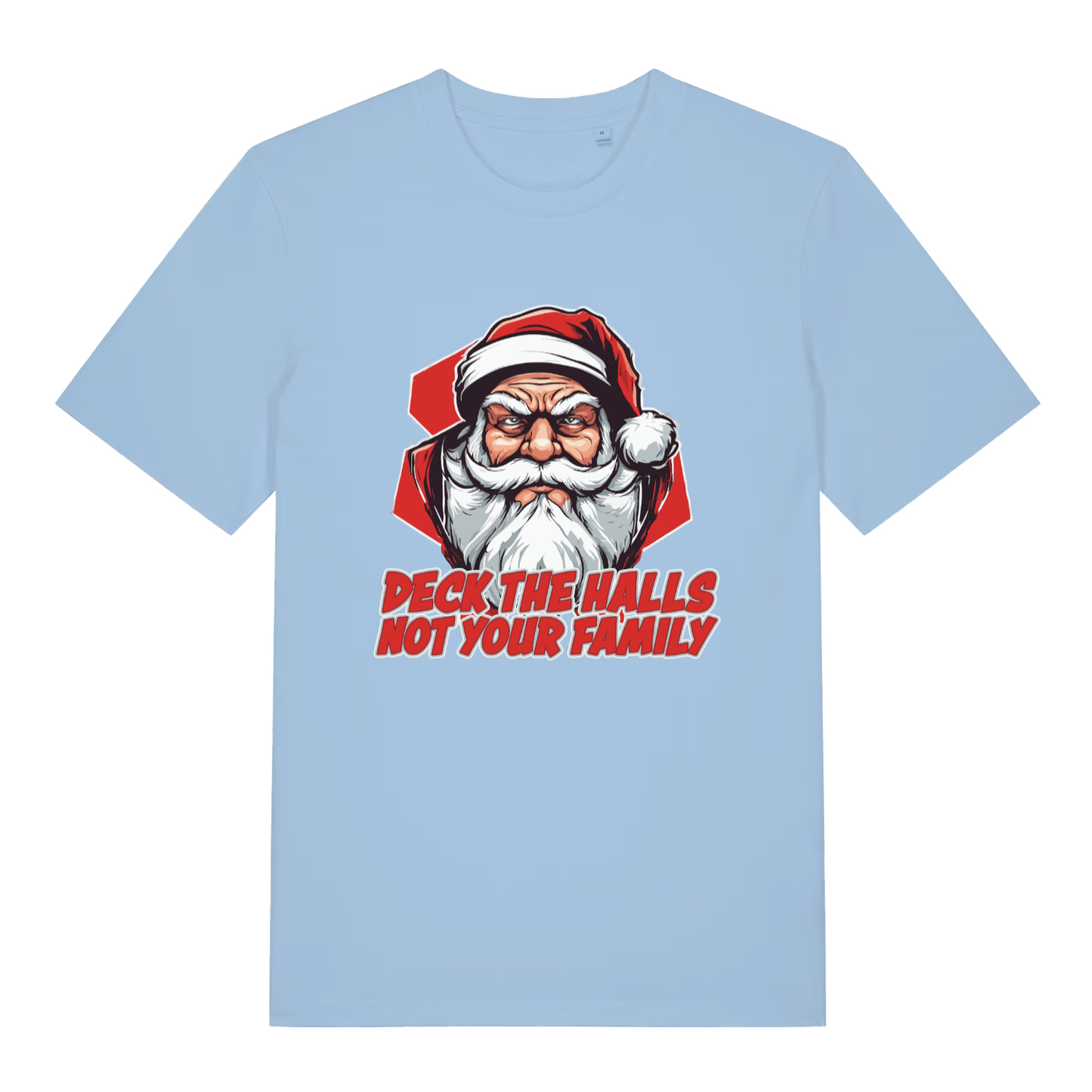 Light Blue Deck The Halls T-shirt flat lay with vibrant "Deck The Halls Not Your Family" Santa graphic