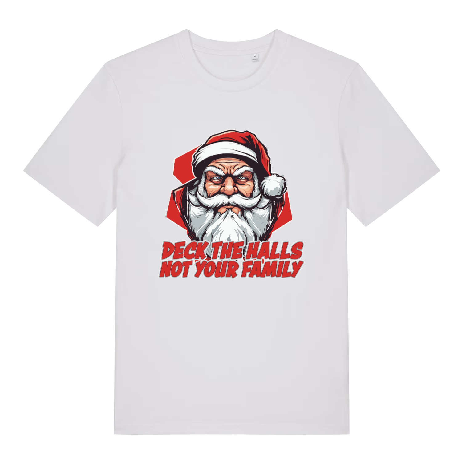 White Deck The Halls T-shirt flat lay with clean angry Santa "Not Your Family" design
