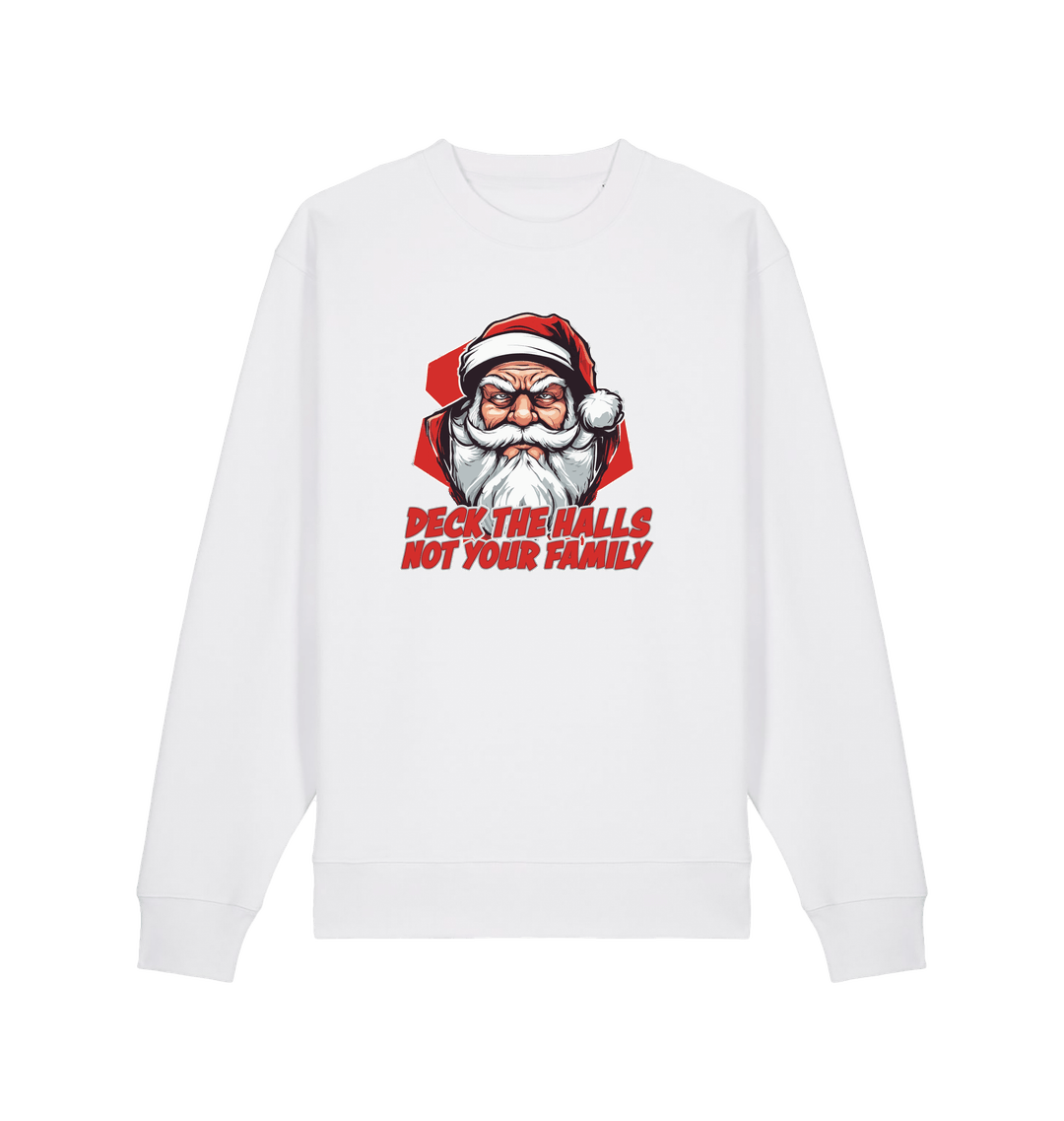 white christmas jumper with the graphic of santa and the slogan 'deck the halls not your family'