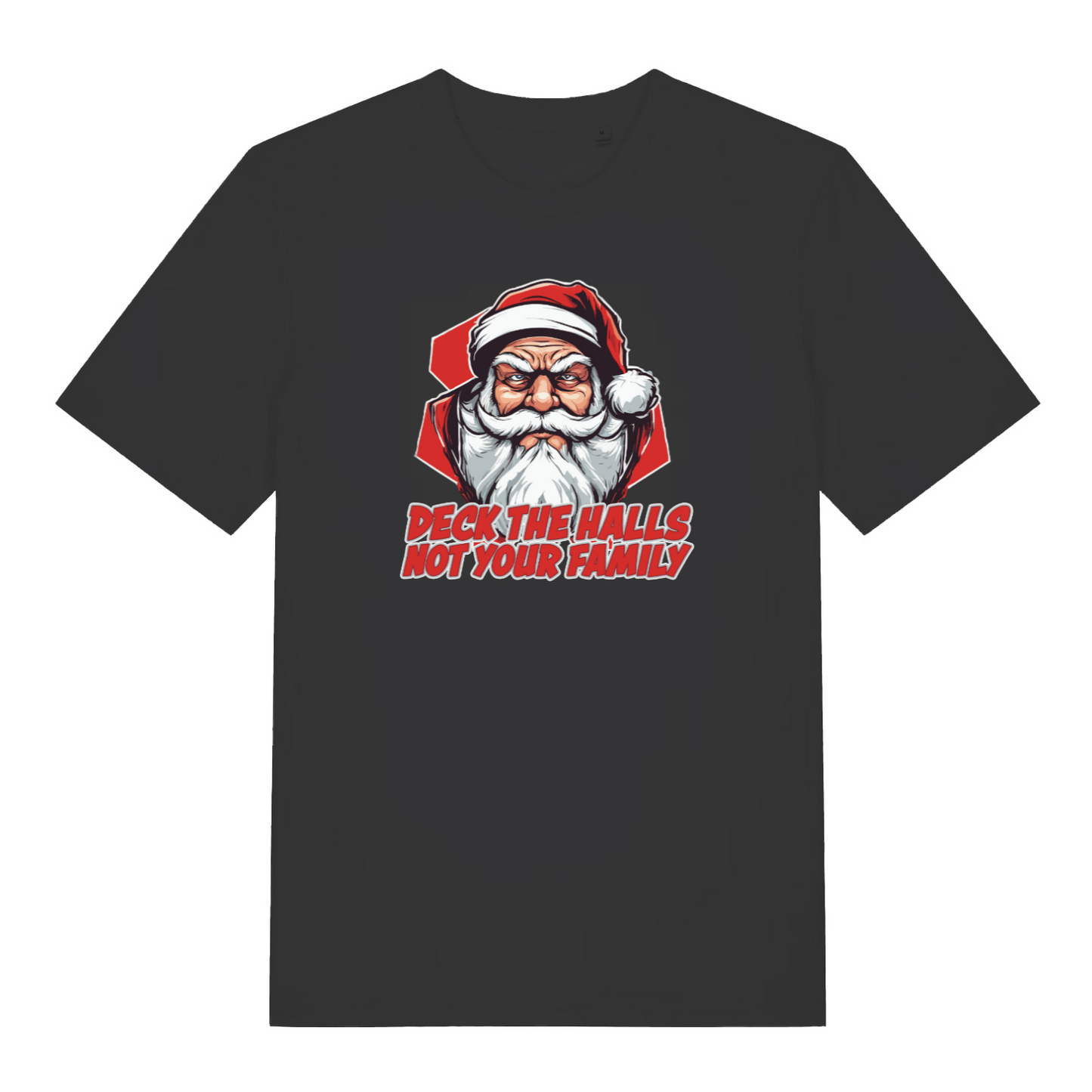 black christmas t-shirt with the graphic of a santa and the slogan 'deck the halls not your family'