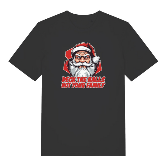 black christmas t-shirt with the graphic of a santa and the slogan 'deck the halls not your family'