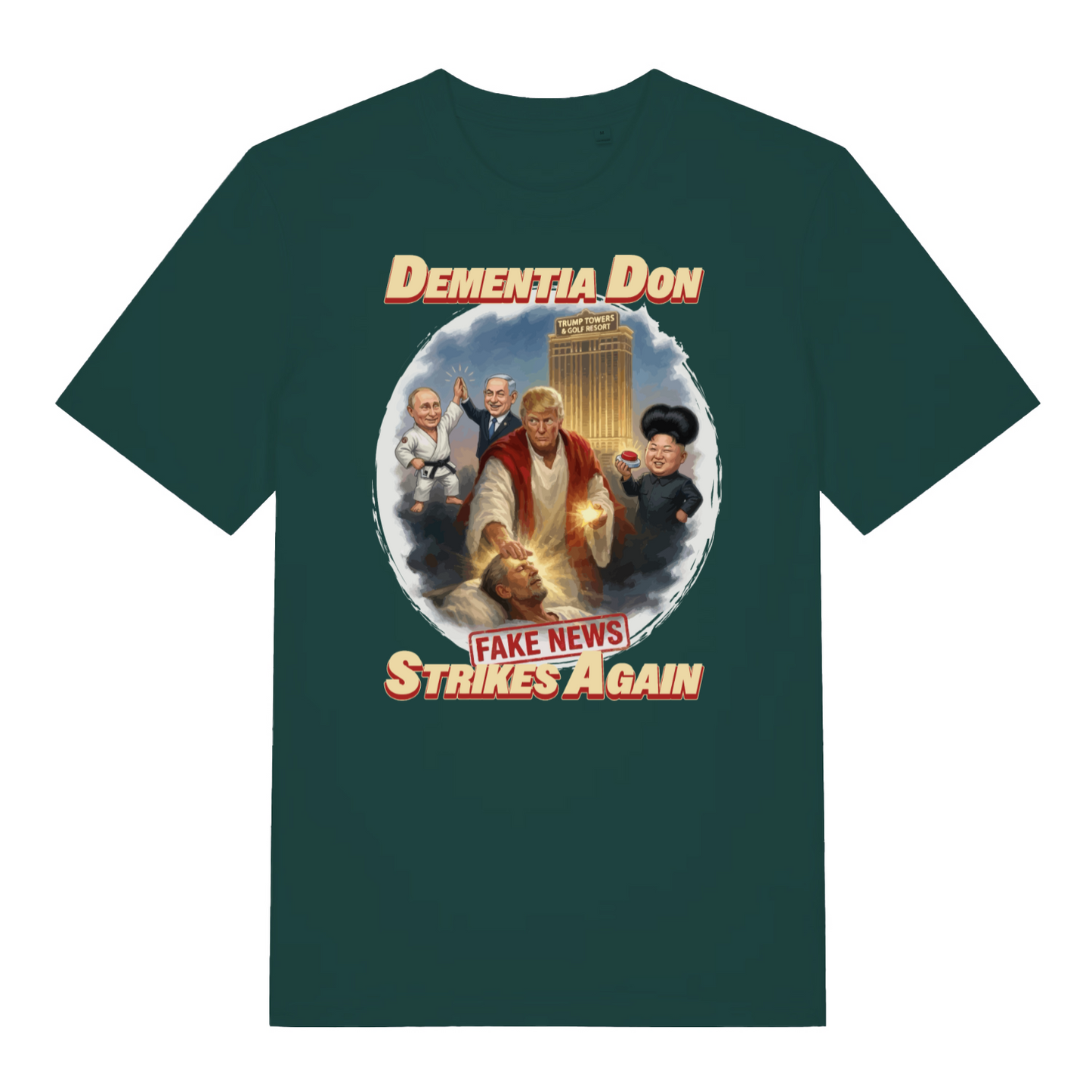 green funny offensive t-shirt with the graphic of donald trump depicted as a relgious figure with 3 world leaders in the background and the slogan 'dementia don fake news strikes again'