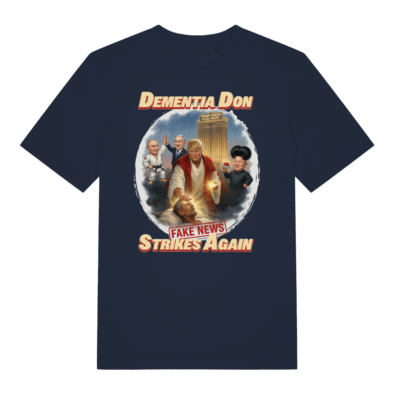 navy funny offensive t-shirt with the graphic of donald trump depicted as a relgious figure with 3 world leaders in the background and the slogan 'dementia don fake news strikes again'