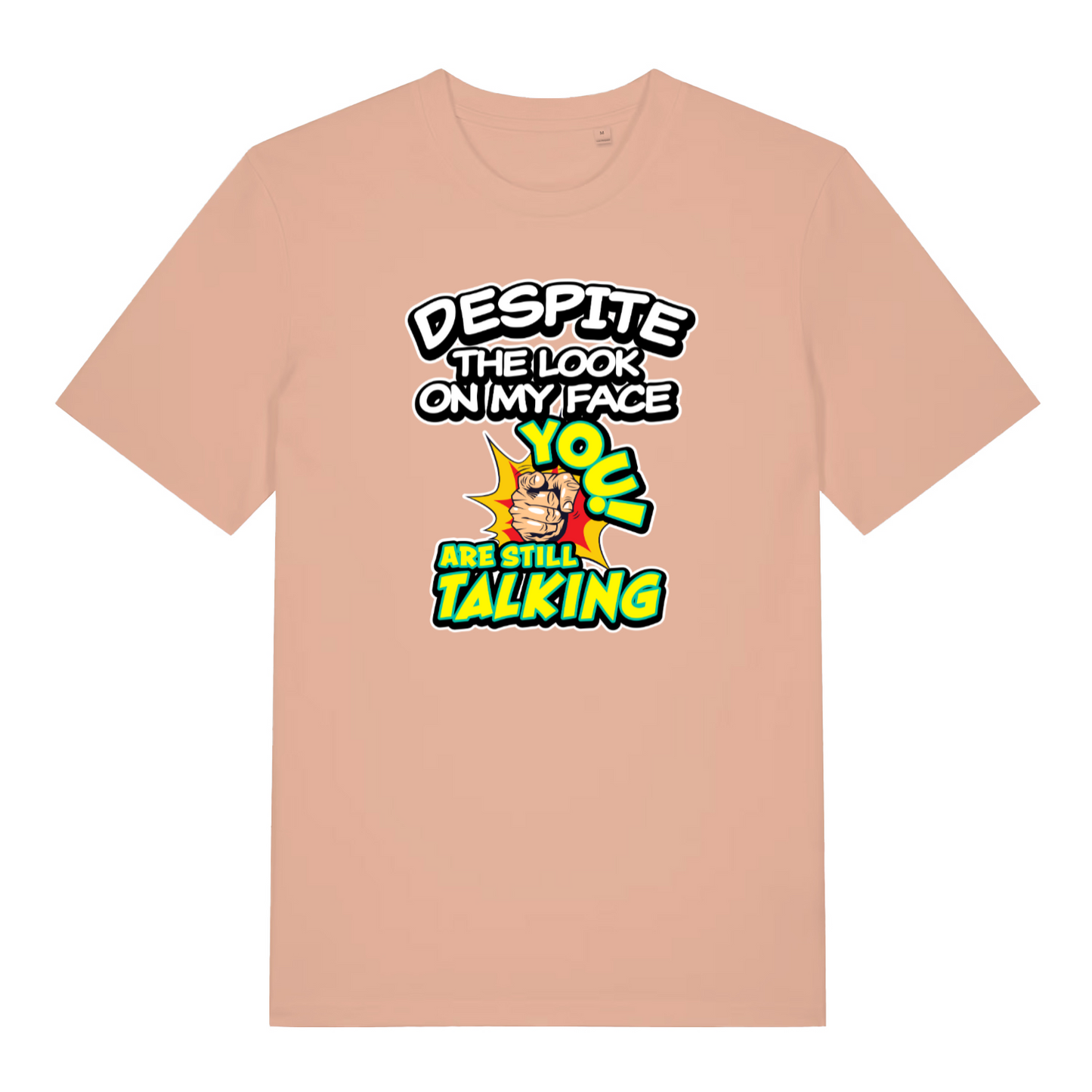 peach women's funny slogan t-shirt with the text 'despite the look on my face you are still talking'