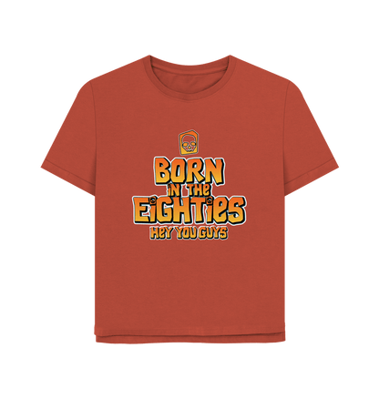 Rust Born In The 80's Women's Relaxed Fit T-shirt
