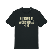 black christmas t-shirt with the slogan 'die hard is a christmas film'