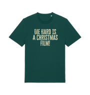 green christmas t-shirt with the slogan 'die hard is a christmas film'