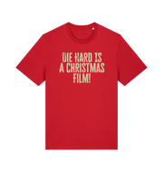 red christmas t-shirt with the slogan 'die hard is a christmas film'