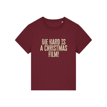 burgundy christmas t-shirt with the slogan 'die hard is a christmas film'