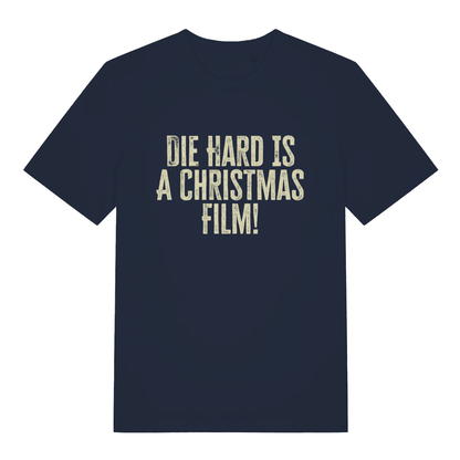 French Navy women's Die Hard Is A Christmas Film T-shirt flat lay featuring funny festive movie text