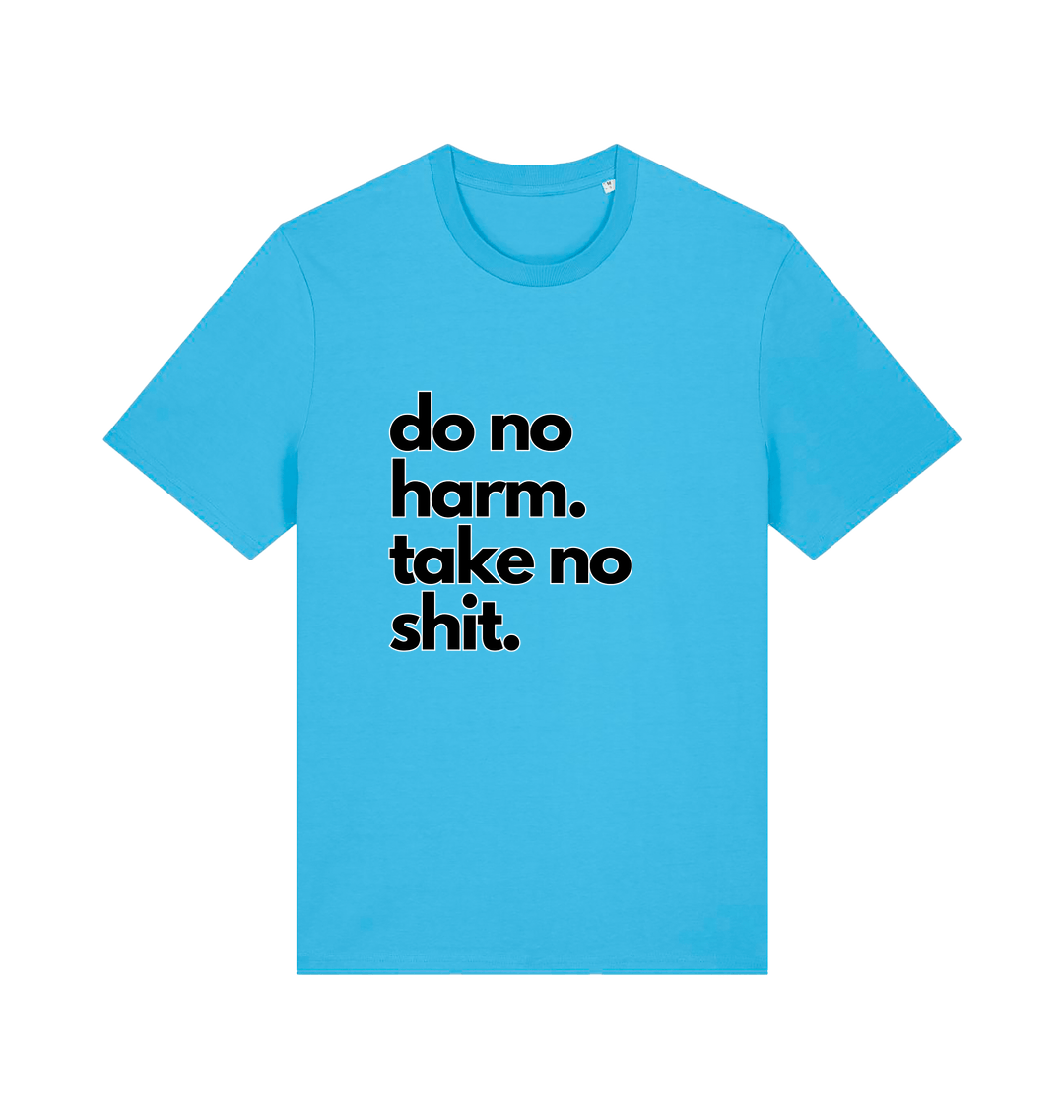 blue funny offensive t-shirt with the slogan 'do no harm take no shit'