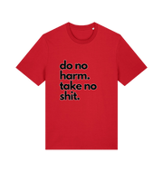 red funny offensive t-shirt with the slogan 'do no harm take no shit'
