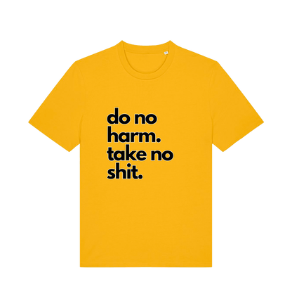 yellow funny offensive t-shirt with the slogan 'do no harm take no shit'