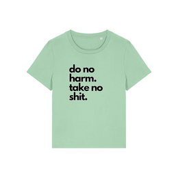 green slogan t-shirt that reads 'do no harm take no shit'
