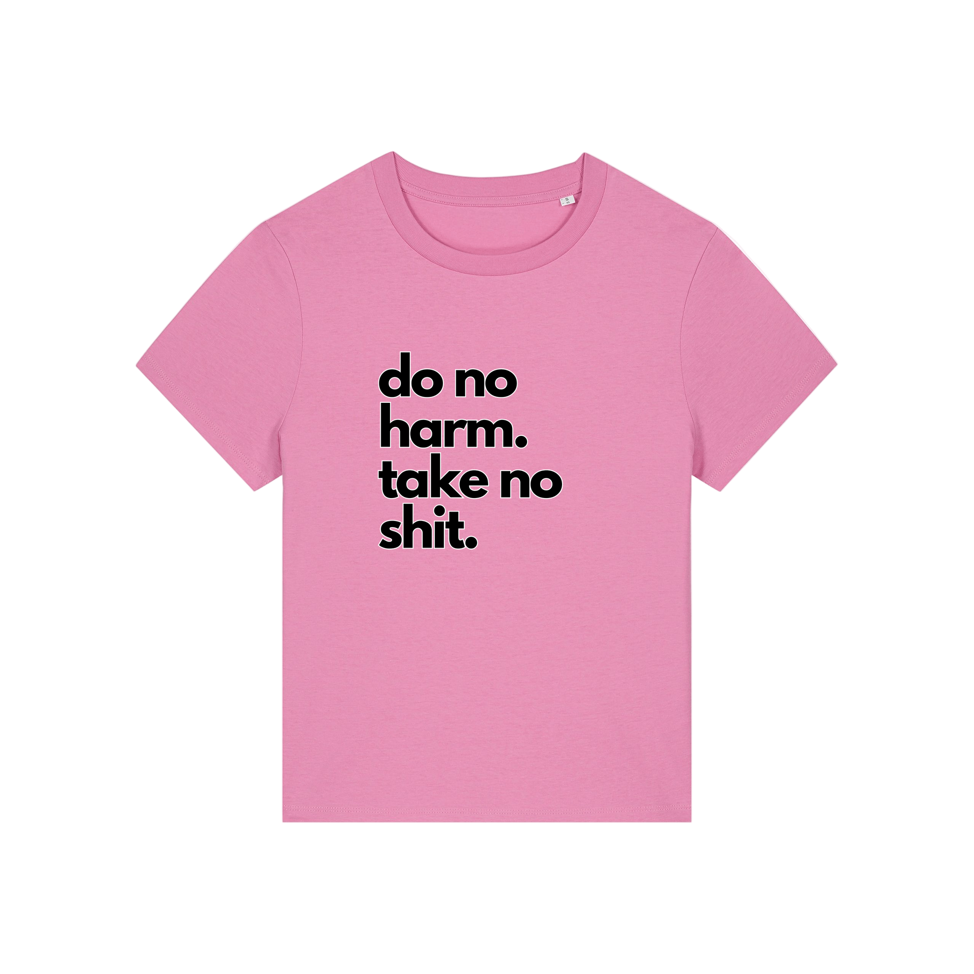 pink slogan t-shirt that reads 'do no harm take no shit'