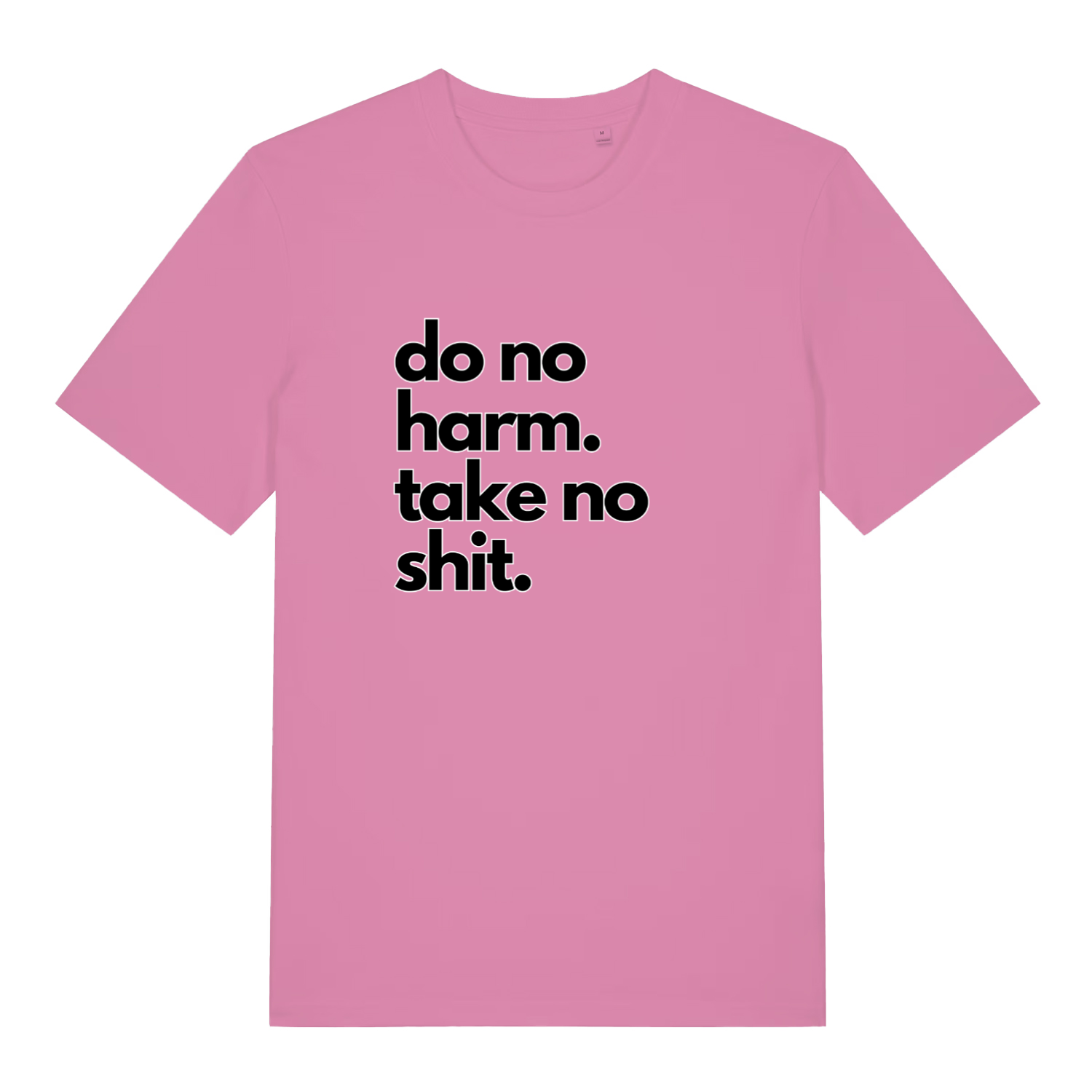 pink women's slogan t-shirt with the text 'do no harm take no shit'