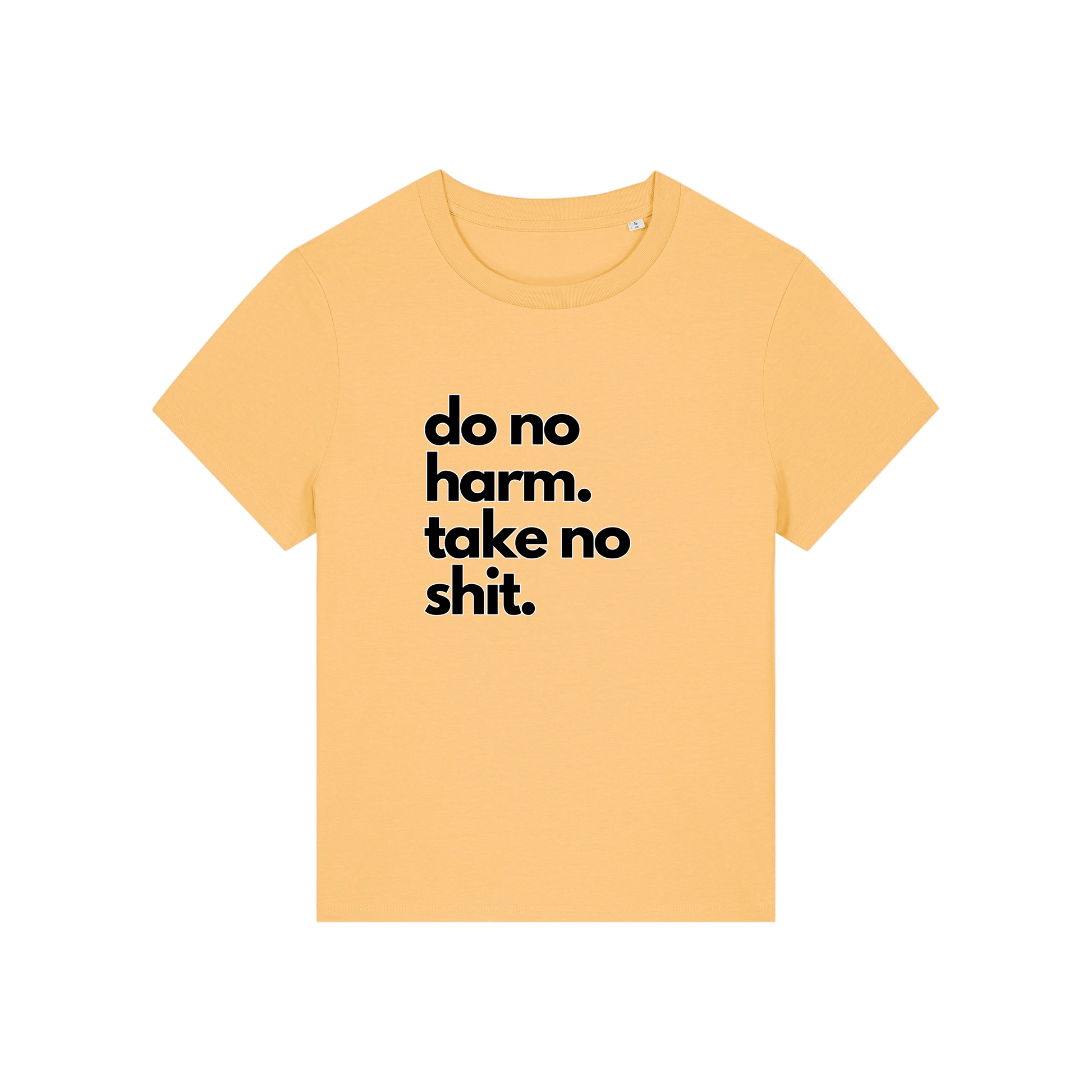 yellow slogan t-shirt that reads 'do no harm take no shit'