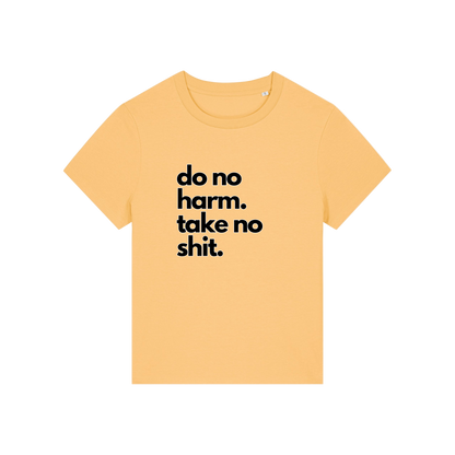 yellow slogan t-shirt that reads 'do no harm take no shit'